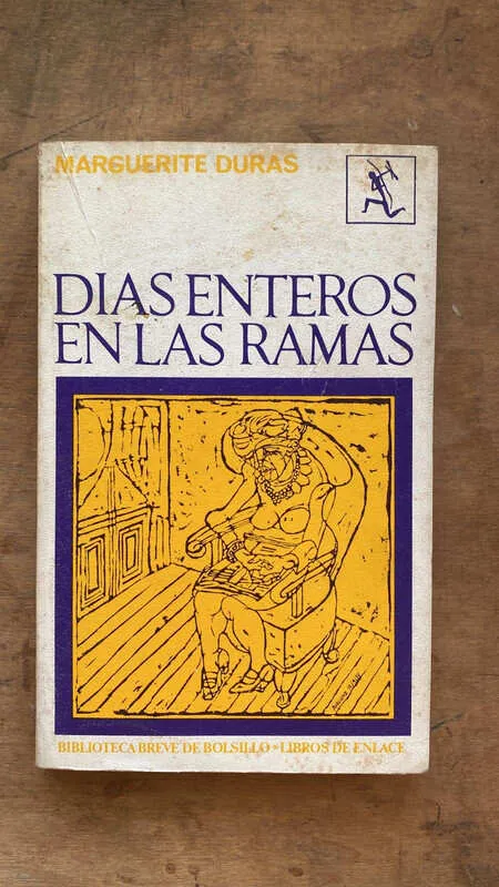 Dias Enteros En Las Ramas - Duras, Marguerite (ee4)