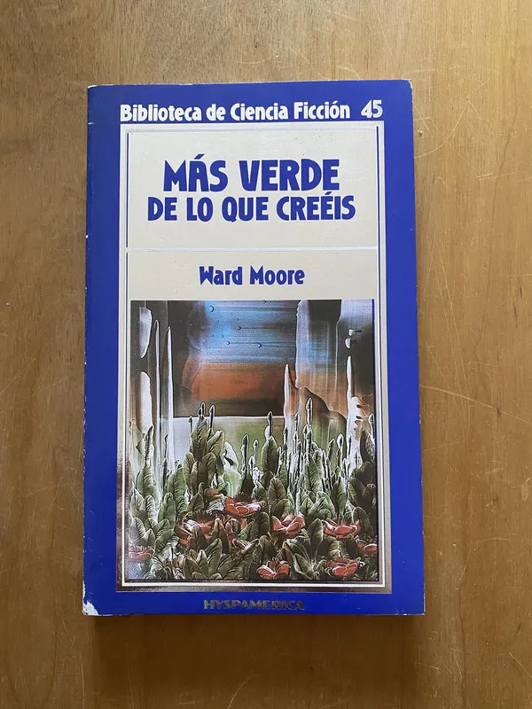 Mas verde de lo que creeis - Moore, Ward (2cf)