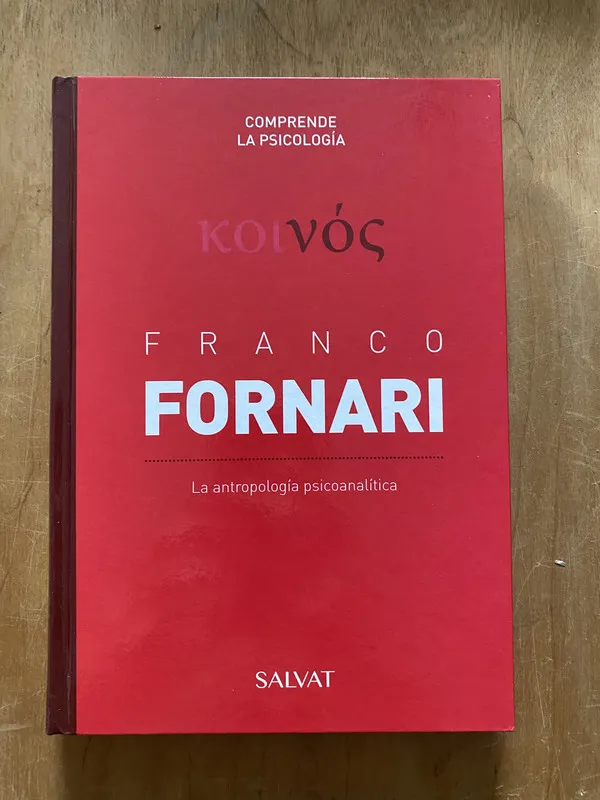 Franco Fornari, La antropologia Psicoanalitica (2cf)