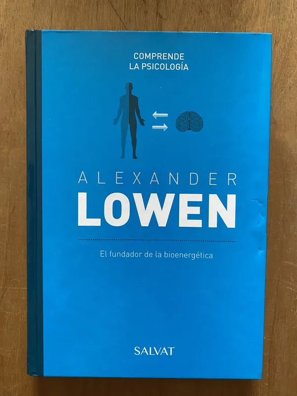 - Alexander Lowen. El fundador de la bioenergetica (2cf)