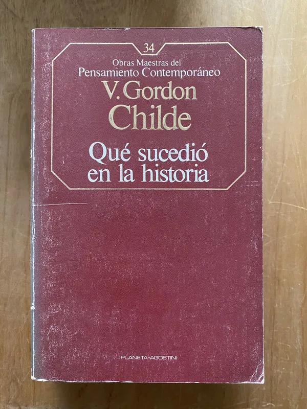 Que sucedió en la historia - Gordon Childe, V. (2cf)