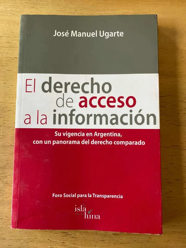 El Derecho De Acceso A La Información - Ugarte (z3)
