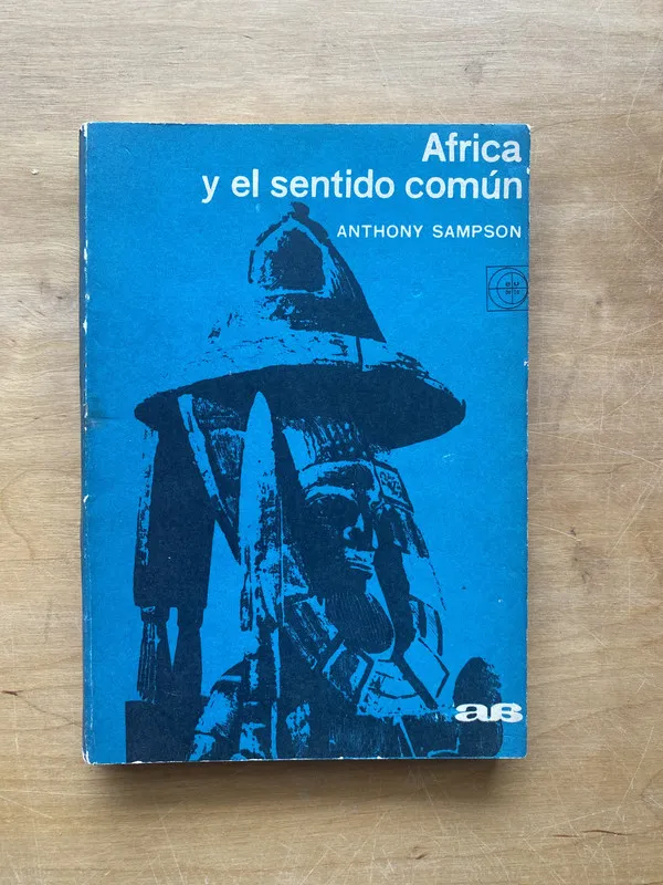 Africa y el sentido comun - Sampson, Anthony (ee5)