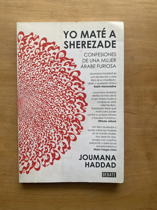 Yo mate a Sherezade - Haddad, Joumana (ee5)