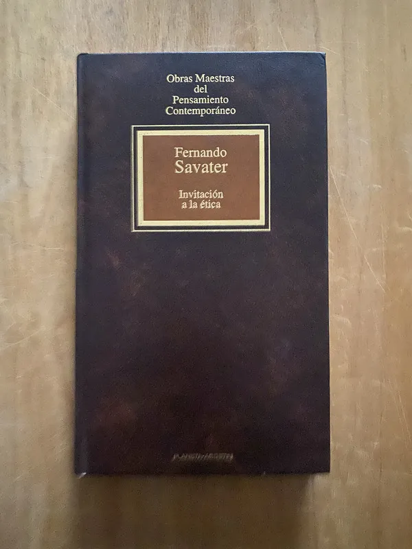 Invitacion a la etica - Savater, Fernando (2cf)