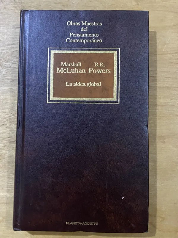 La aldea global - McLuhan, Marshall; Powers, B.R. (2cf)