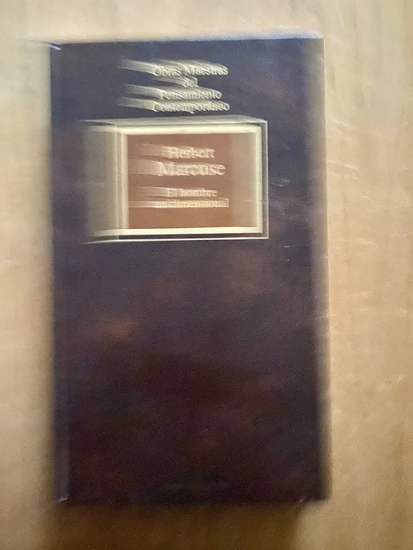 El hombre unidimensional - Marcuse, Herbert (2cf)