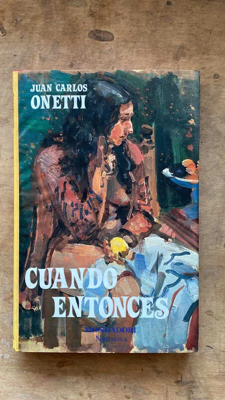 Cuando Entonces - Onetti, Juan Carlos (d3)