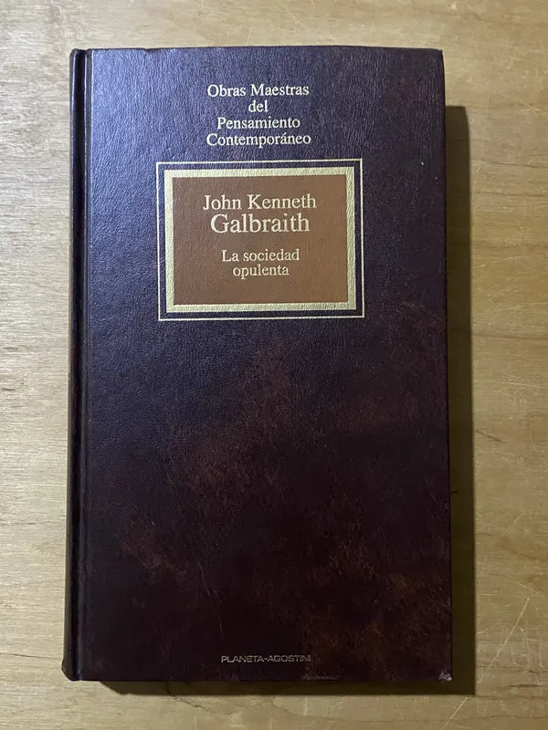 La sociedad opulenta - Galbraith, John Kenneth (2cf)