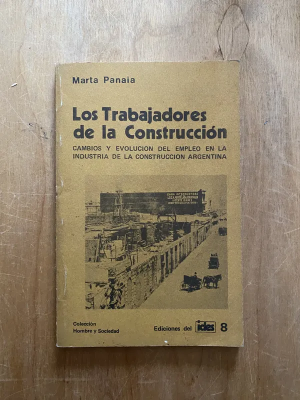 Los trabajadores de la construccion - Panaia, Marta (2q1)