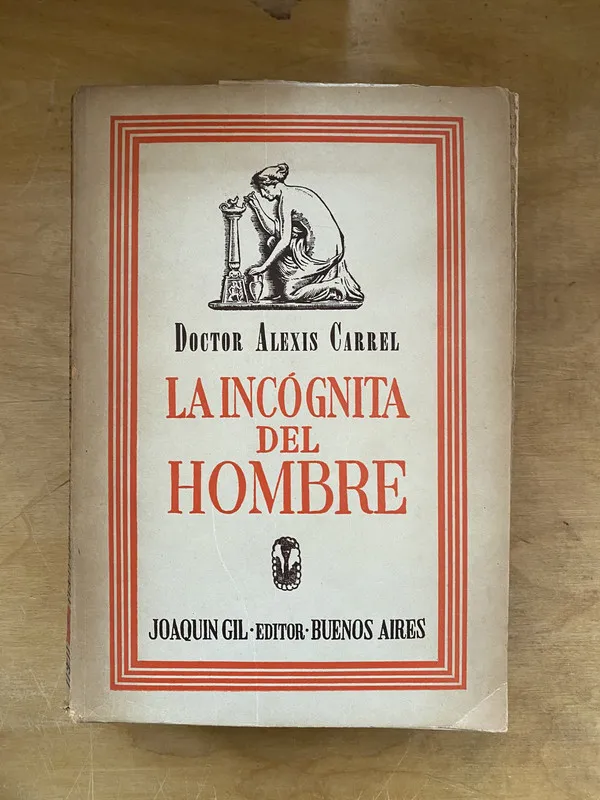 La incognita del hombre - Carrel, Alexis (bb6)