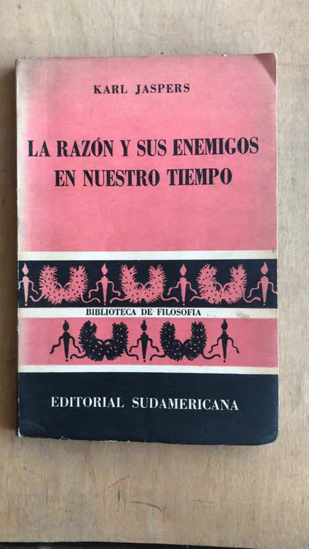 La Razon Y Sus Enemigos En Nuestro Tiempo - Jaspers (n5)