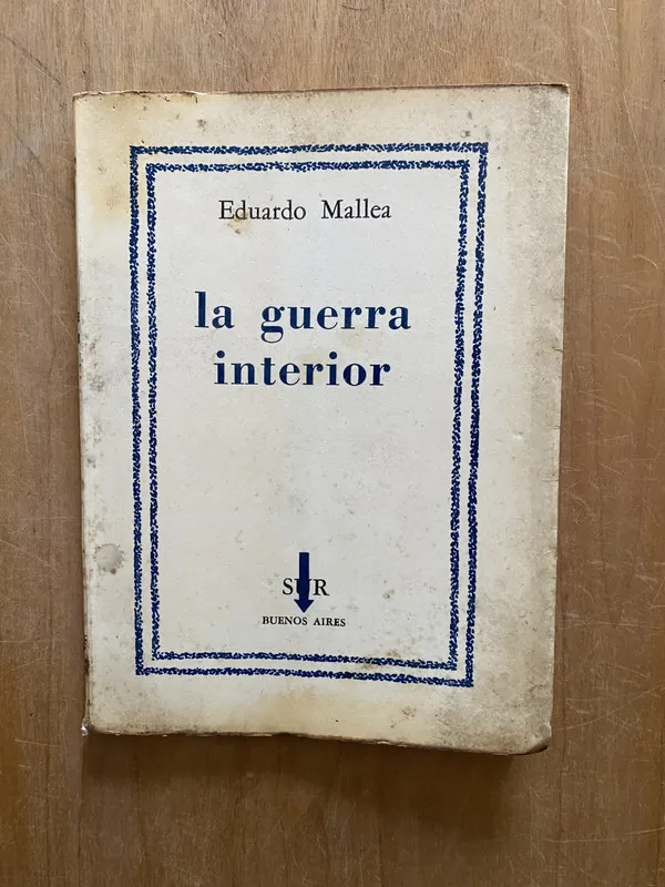 La guerra interior - Mallea, Eduardo (2q2)