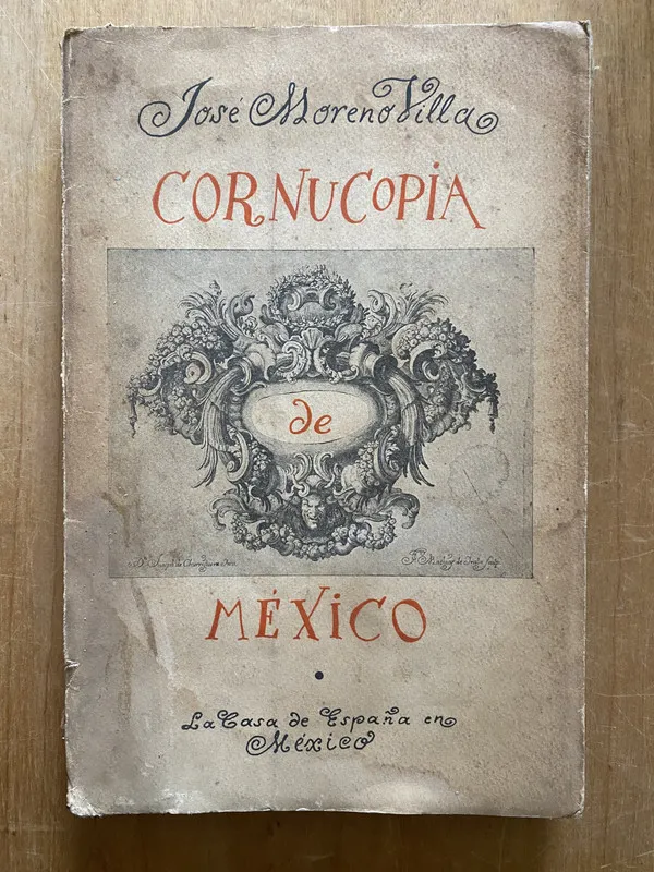 Cornucopia de Mexico - Moreno Villa, Jose (2q2)