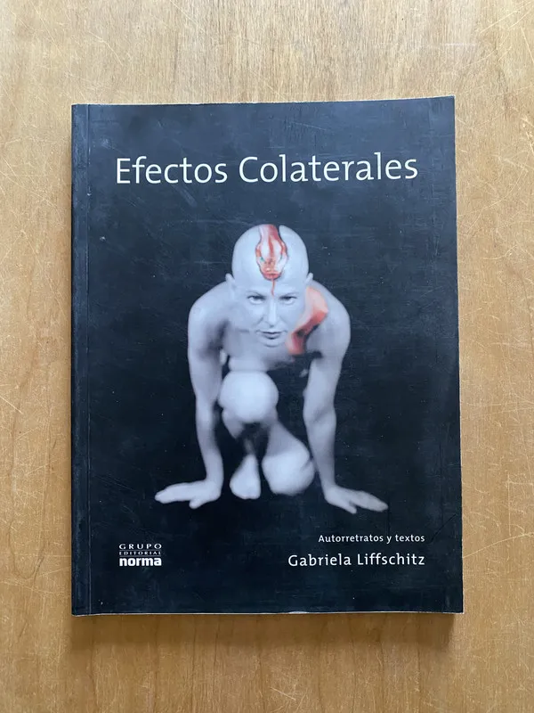 Tapa de Efectos colaterales Autorretratos y textos- Liffschitz (2L7