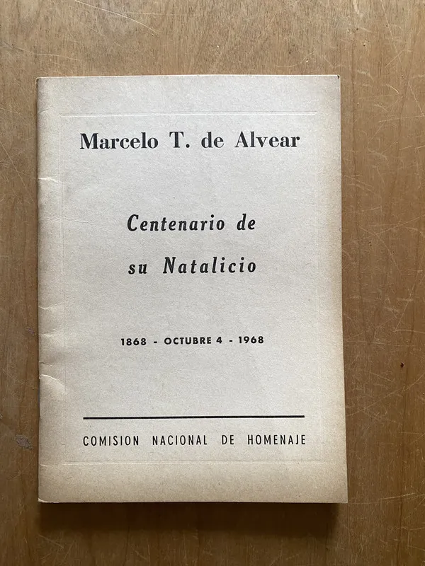 Marcelo T. De Alvear Centenario de su natalicio (2q3)