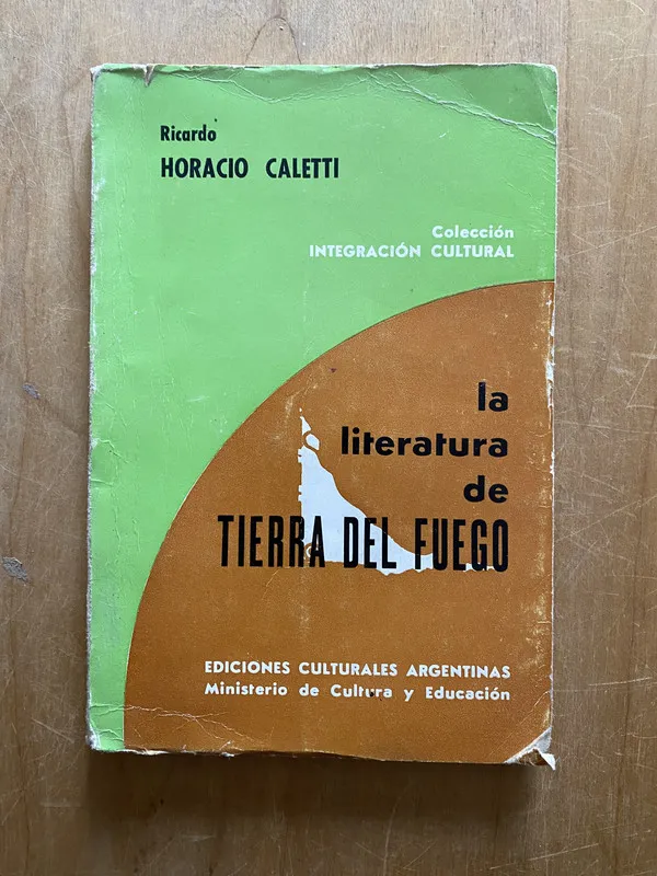 La literatura de Tierra del Fuego - Caletti, Horacio (2q3)