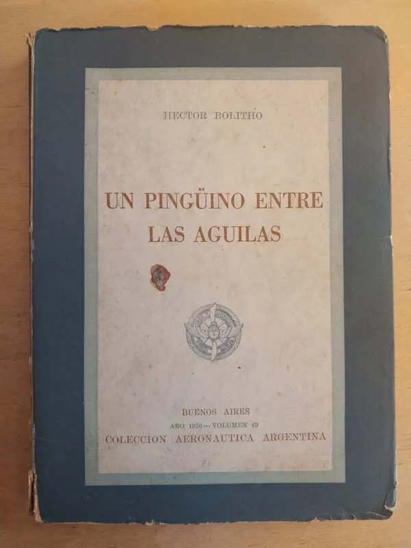 Un Pingüino Entre Las Aguilas - Bolitho, Hector (i3)