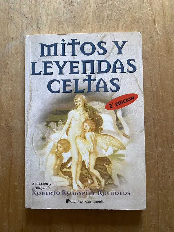 Mitos y leyendas celtas - Rosapini Reynolds, Roberto (2q3)
