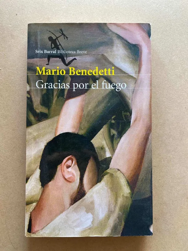 Gracias Por El Fuego - Benedetti, Mario (O1)