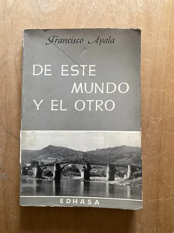 De este mundo y el otro - Ayala, Francisco (2q3)