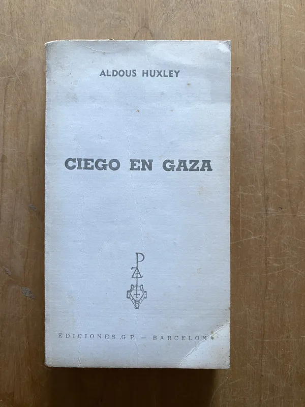 Tapa de Ciego en gaza - Huxley, Aldous (2q4)