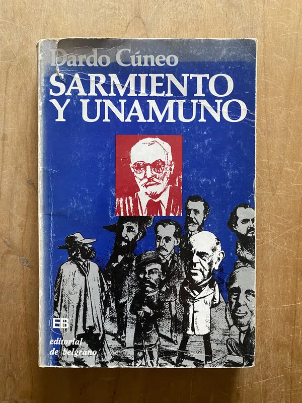 Sarmiento y Unamuno - Cuneo, Dardo (2q4)