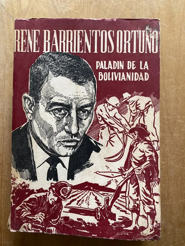 Rene Barrientos Ortuño paladin de la bolivinan- Llosa (2q4)