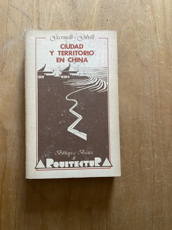 Ciudad y territorio en china - Gavinelli; Gibelli (2q5)
