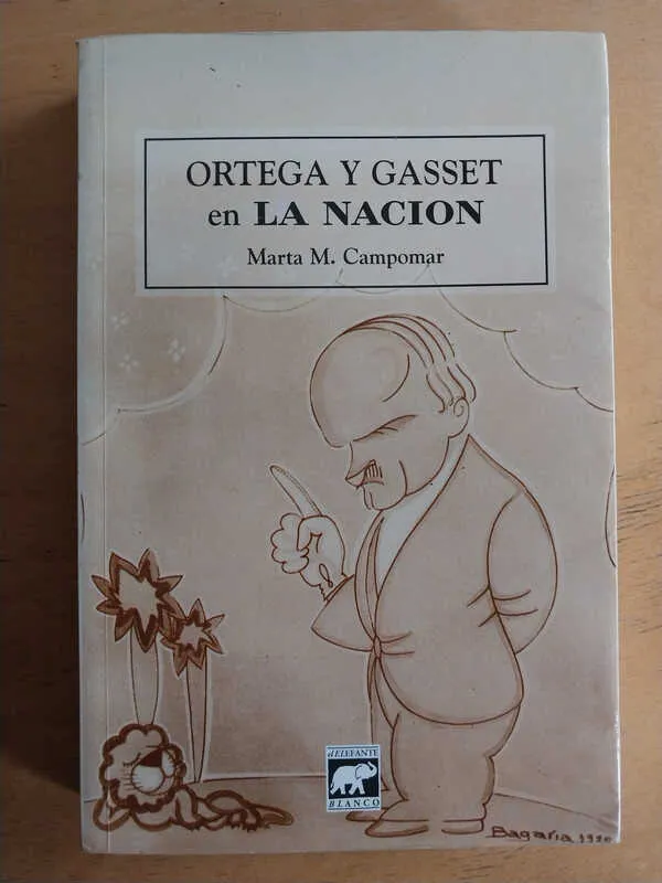 Ortega Y Gasset En La Nacion - Campomar, Marta M. (ñ2)