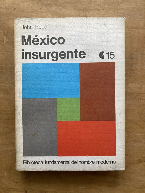 Mexico insurgente - Reed, John (o1)