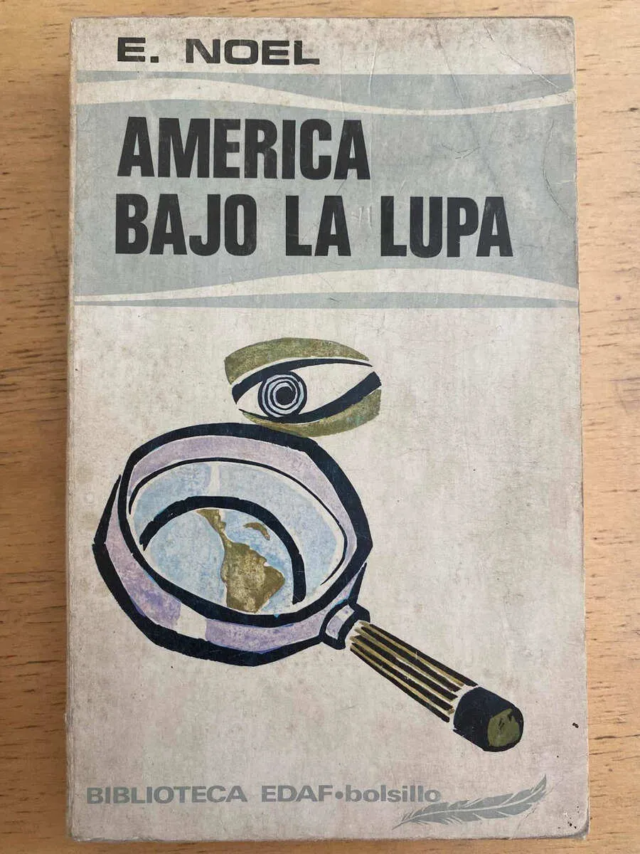 America Bajo La Lupa - Noel, E. (h1)