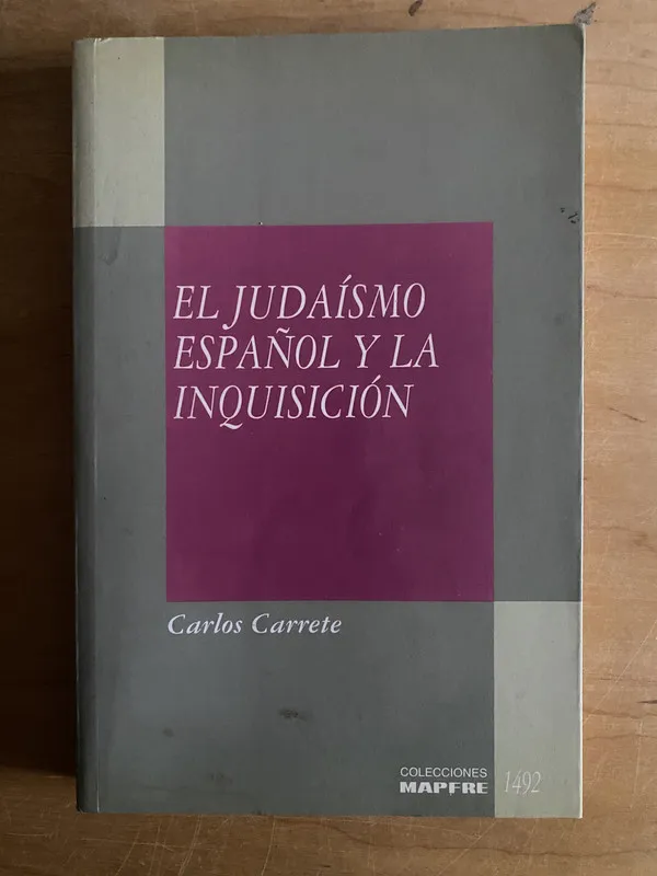 El judaismo español y la inquisicion - Carrete, Carlos (2r4