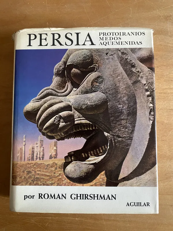 Persia. Protoiranios Medos Aquemenidas - Ghirshman (2q7)