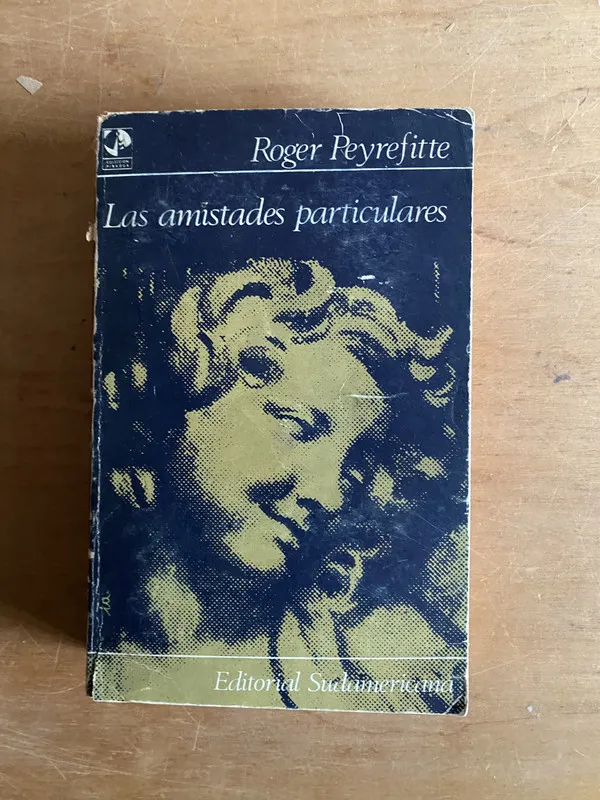 Las amistades particulares - Peyrefitte, Roger (2r6)