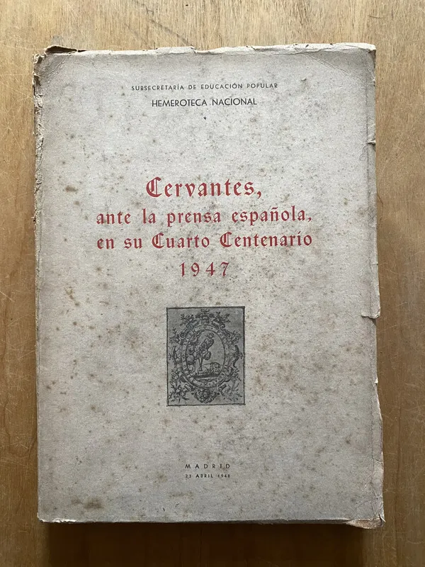 Cervantes ante la prensa española en su cuarto centena (2q6