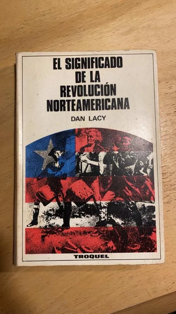 El Significado De La Revolucion Norteamericana - Lacy (L2)