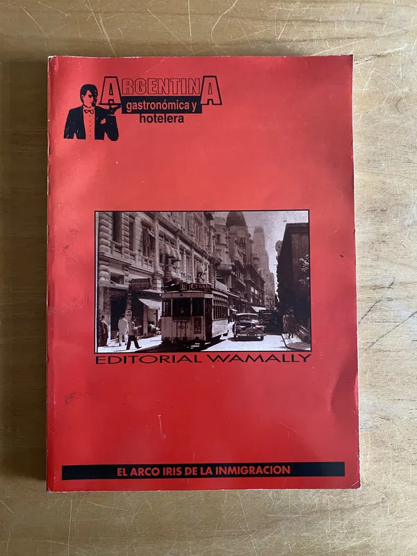 El arcoiris de la inmigracion - Argentina Gastronomica (2q7