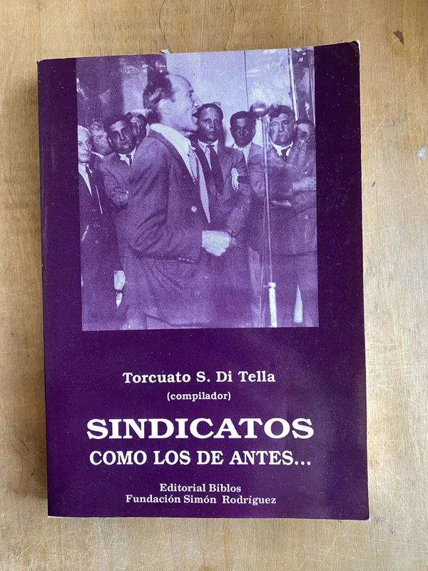 Sindicatos como los de antes - Di TElla, Torcuato (ii4)