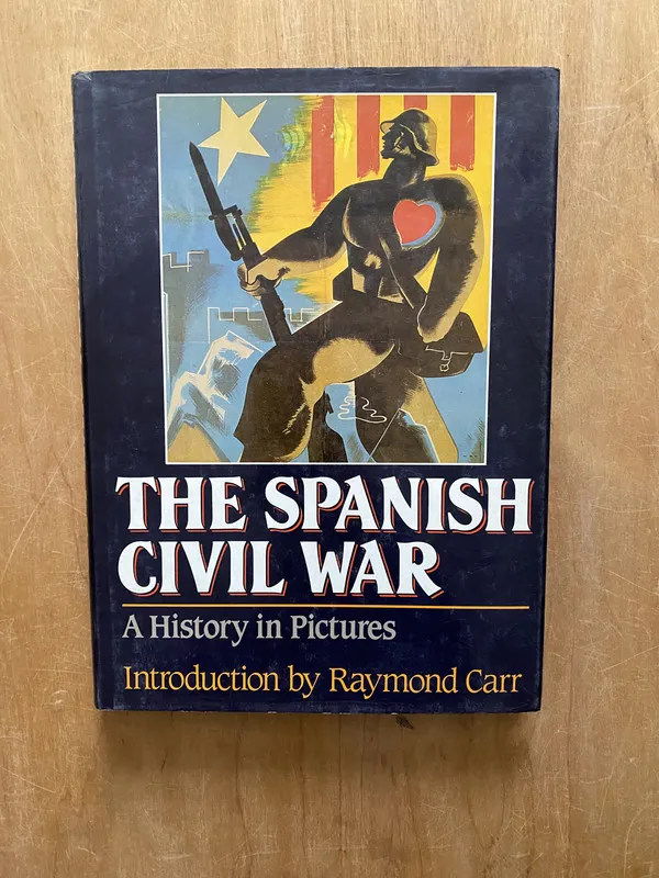 The spanish civil war, a history in pictures - Carr (2q7)