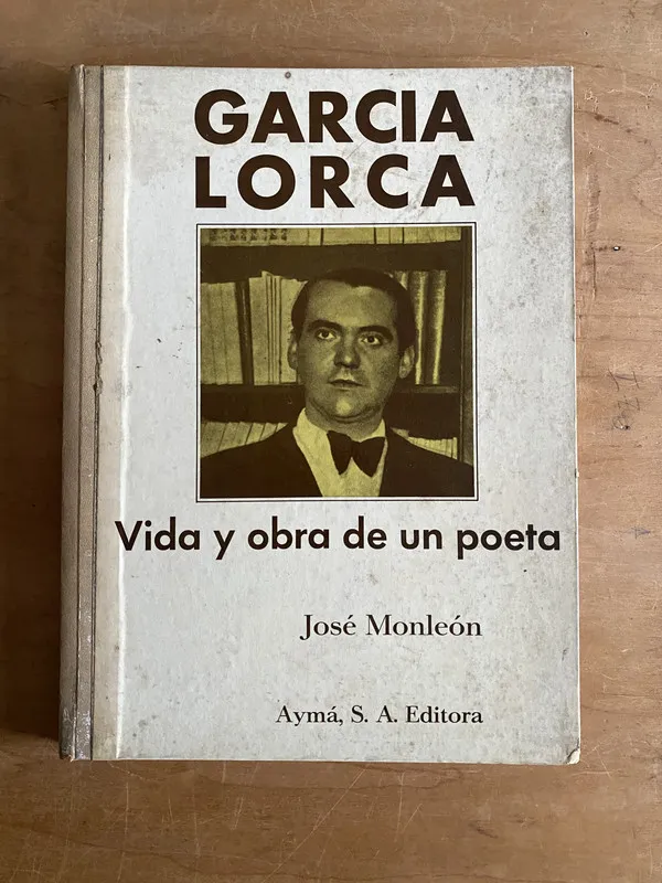 Garcia Lorca, Vida y obra de un poeta - Monleon, Jose (2r3)