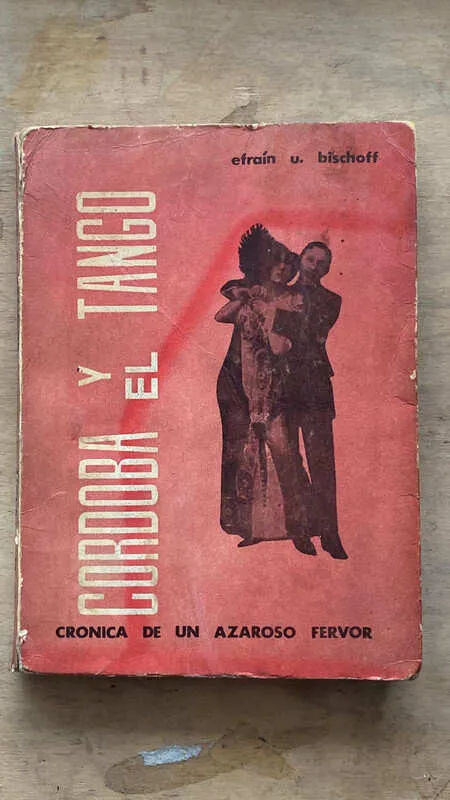 Cordoba Y El Tango - Bischoff, Efrain U. (c2)