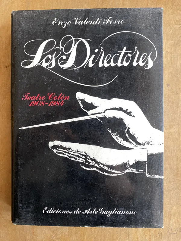 Los directores, teatro colon 1908 1984 - Valenti Ferro (ii1