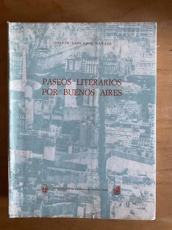 Paseos literarios por Buenos Aires - Garasa, Delfin L. (2r7