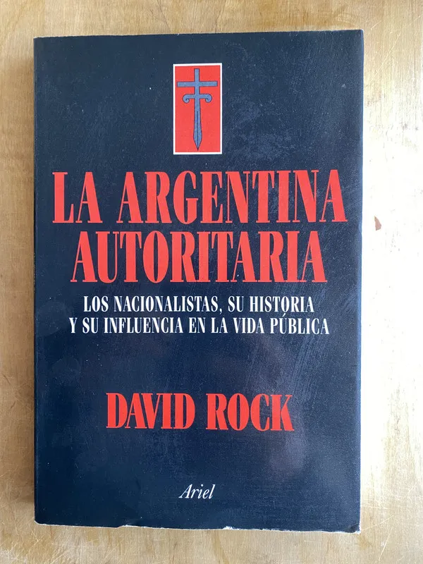 La Argentina Autoritaria - Rock, David (ii4)