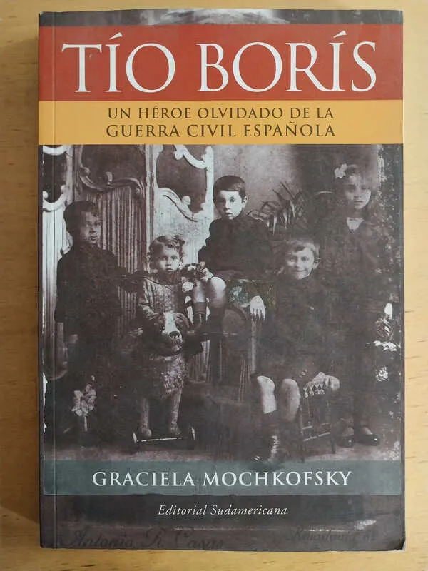 Tio Boris. Un Heroe Olvidado- Mochkofsky, Graciela (i1)