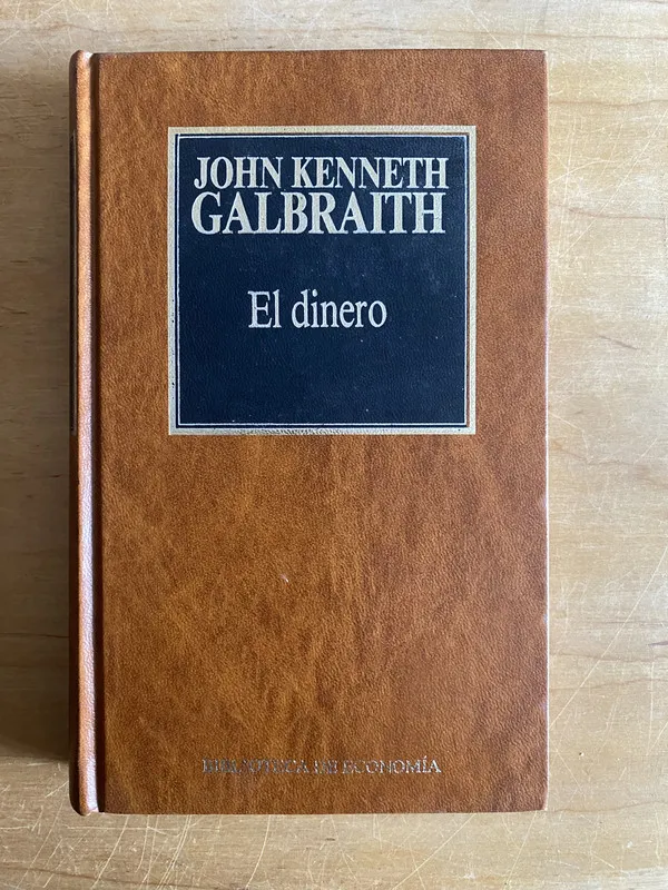 El dinero - Galbraith, John Kenneth (2cf)