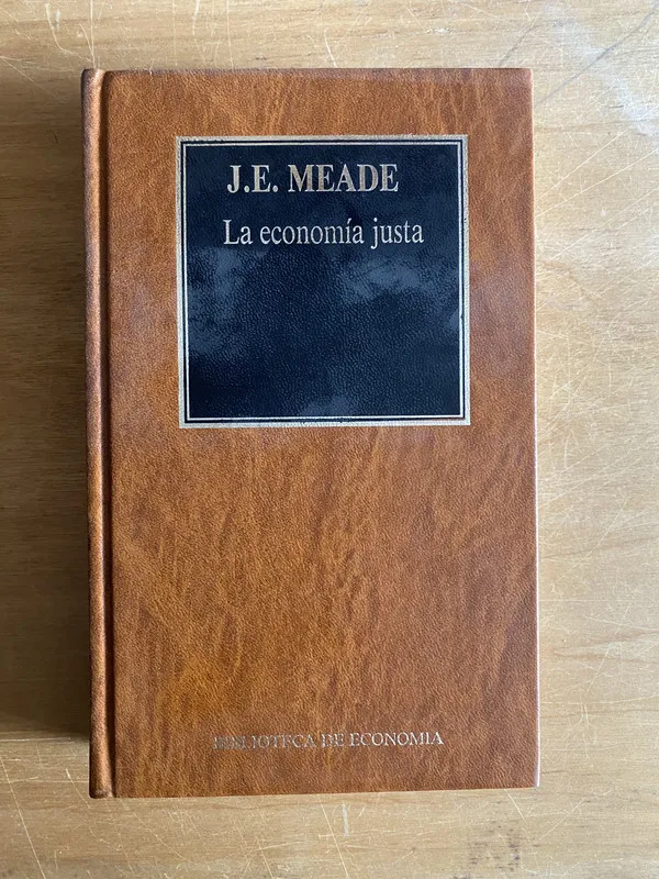 La economia justa - Meade, J.E. (2cf)