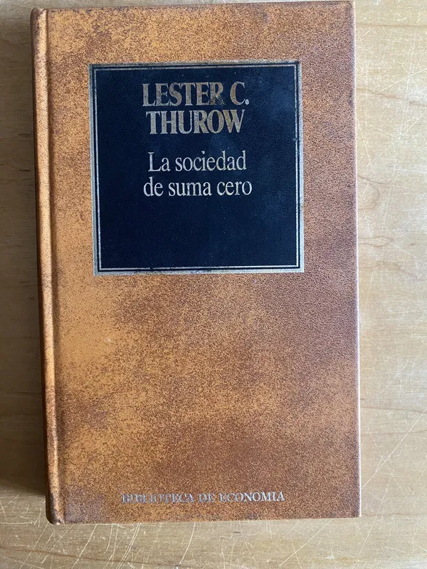 La sociedad de suma cero - Thurow, Lester C. (2cf)
