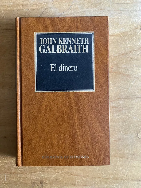 El dinero c - Galbraith, John Kenneth (2cf)
